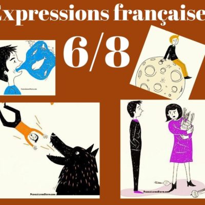 Expressions françaises rigolotes 6/8